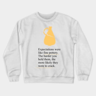 Pottey expectations Crewneck Sweatshirt